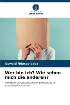 Wer bin ich? Wie sehen mich die anderen? - Ndacayisaba, Oswald