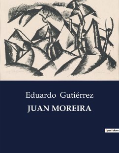 JUAN MOREIRA - Gutiérrez, Eduardo