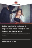 Lutter contre la violence à l'égard des filles (VaG) et son impact sur l'éducation