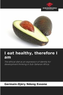 I eat healthy, therefore I am - Ndong Essono, Germain-Djéry