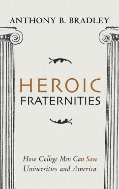 Heroic Fraternities - Bradley, Anthony B.