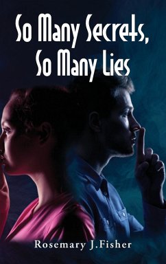 So Many Secrets, So Many Lies - Fisher, Rosemary J.