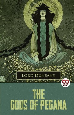 The Gods Of Pegana - Dunsany, Lord