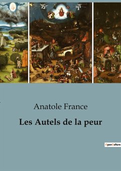 Les Autels de la peur - France, Anatole