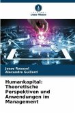 Humankapital: Theoretische Perspektiven und Anwendungen im Management