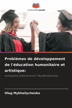 Problèmes de développement de l'éducation humanitaire et artistique: - Mykhailychenko, Oleg