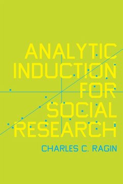 Analytic Induction for Social Research (eBook, ePUB) - Ragin, Charles C.