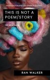 This Is Not a Poem/Story (eBook, ePUB)