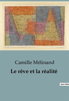Le rêve et la réalité - Mélinand, Camille