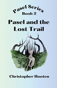 Pasel and the Lost Trail - Hooten, Christopher