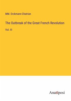 The Outbreak of the Great French Revolution - Erckmann-Chatrian, Mm.