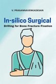 In-Silico Surgical Drilling for Bone Fracture Fixation