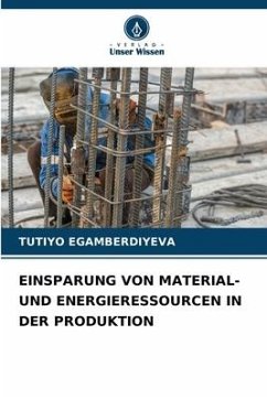 EINSPARUNG VON MATERIAL- UND ENERGIERESSOURCEN IN DER PRODUKTION - EGAMBERDIYEVA, TUTIYO