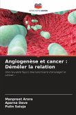 Angiogenèse et cancer : Démêler la relation