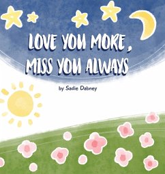 Love You More, Miss You Always - Dabney, Sadie