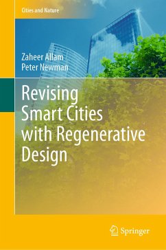 Revising Smart Cities with Regenerative Design (eBook, PDF) - Allam, Zaheer; Newman, Peter
