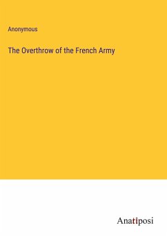 The Overthrow of the French Army - Anonymous
