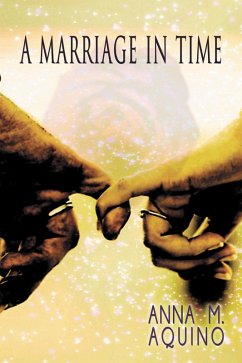 A Marriage in Time (eBook, ePUB) - Aquino, Anna M.