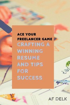 Ace Your Freelancer Game - Delk, Af