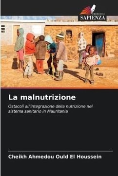 La malnutrizione - Ould El Houssein, Cheikh Ahmedou
