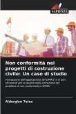 Non conformità nei progetti di costruzione civile: Un caso di studio