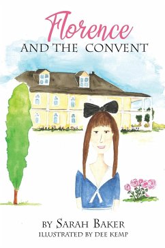 Florence and the Convent - Baker, Sarah