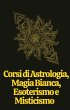 Corsi di Astrologia, Magia Bianca,... - Bild 1