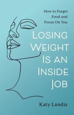 Cover Losing Weight Is an Inside Job (eBook, ePUB)