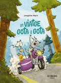 UN VIATGE GOTA A GOTA (Català) UN VIATGE GOTA A GOTA (Català)