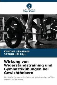 Wirkung von Widerstandstraining und Gymnastikübungen bei Gewichthebern - USHARANI, KUNCHE;RAJU, SATHULURI