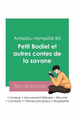 Réussir son Bac de français 2023: Analyse du recueil Petit Bodiel et autres contes de la savane de Amadou Hampâté Bâ - Bâ, Amadou Hampâté