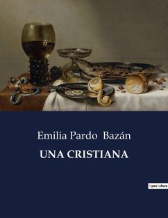 UNA CRISTIANA - Bazán, Emilia Pardo