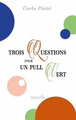 Trois questions pour un pull vert - Pietri, Carla