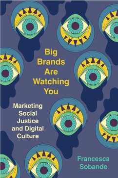 Big Brands Are Watching You (eBook, ePUB) - Sobande, Francesca