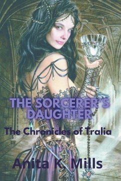 The Sorcerer's Daughter - Mills, Anita K.