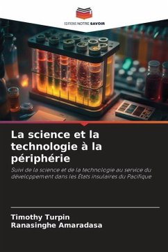 La science et la technologie à la périphérie - Turpin, Timothy;Amaradasa, Ranasinghe