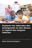 Explorer les attitudes des enseignants et des élèves à l'égard des langues taboues