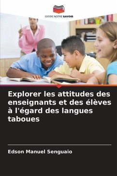 Explorer les attitudes des enseignants et des élèves à l'égard des langues taboues - Senguaio, Edson Manuel