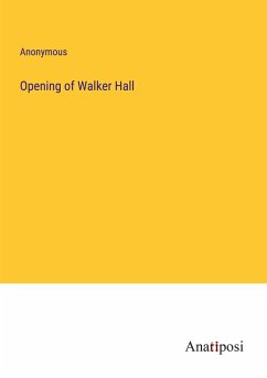 Opening of Walker Hall - Anonymous