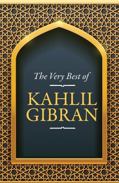 The Very Best of Kahlil Gibran - Gibran, Kahlil