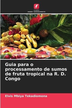 Guia para o processamento de sumos de fruta tropical na R. D. Congo - Mbiya Tekadiomona, Elvis