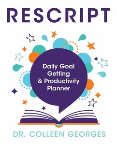 RESCRIPT Daily Goal Getting & Productivity Planner - Georges, Colleen