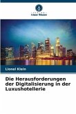 Die Herausforderungen der Digitalisierung in der Luxushotellerie