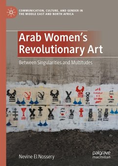 Arab Women's Revolutionary Art (eBook, PDF) - El Nossery, Nevine