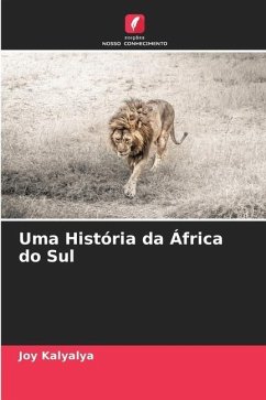 Uma História da África do Sul - Kalyalya, Joy