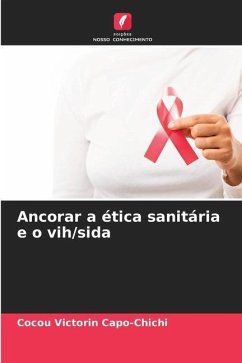 Ancorar a ética sanitária e o vih/sida - Capo-Chichi, Cocou Victorin