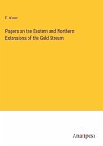 Papers on the Eastern and Northern Extensions of the Guld Stream