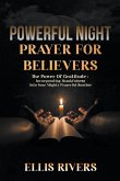 Powerful Night Prayers For Believers: The Power of Gratitude - Incorporating Thankfulness Into Your Mighty Prayer Routine