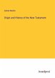 Origin and History of the New Testament - Bild 1