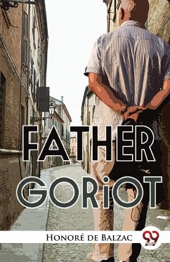 Father Goriot - de Balzac, Honoré